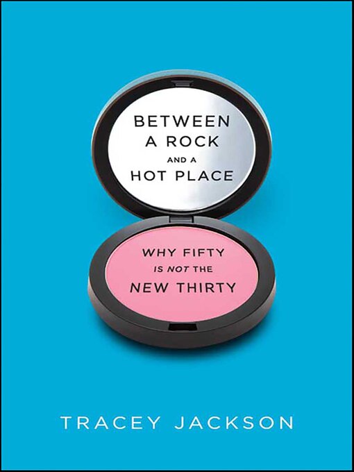 Title details for Between a Rock and a Hot Place by Tracey Jackson - Available